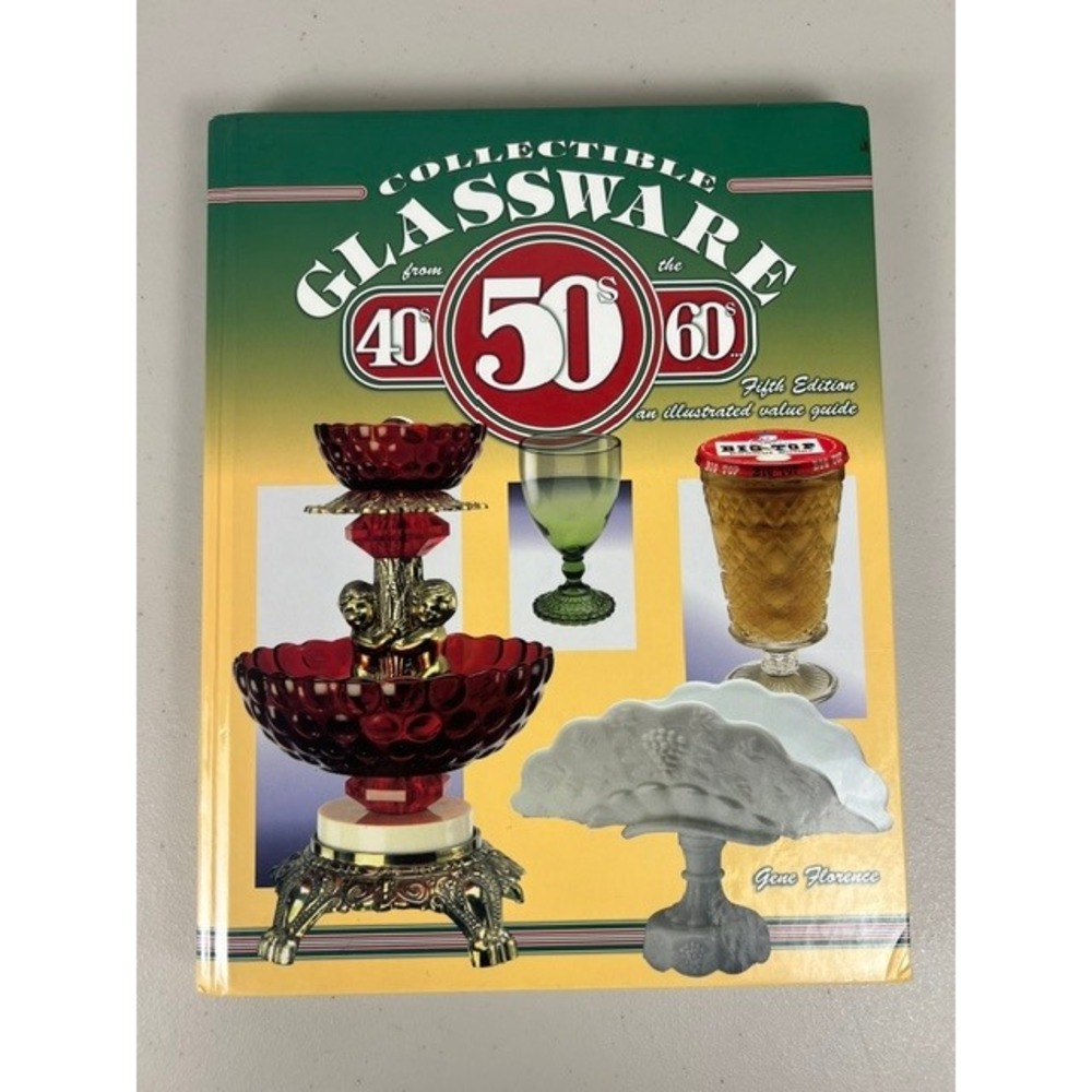 Collectible Glassware from the 40s 50s 60s 5th Ed Gene Florence Value Guide Book